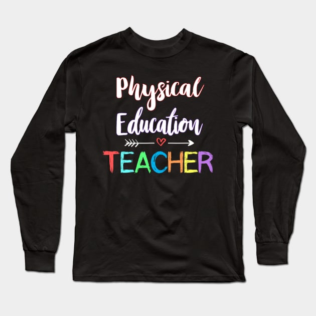 Physical Education Teacher School PE Teacher Fitness Long Sleeve T-Shirt by Emily Ava 1